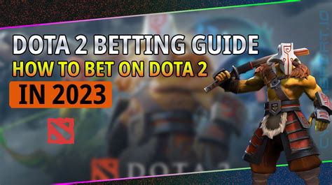 dota 2 esports betting with crypto|DOTA 2 Bitcoin & Crypto Betting Guide 2023 .